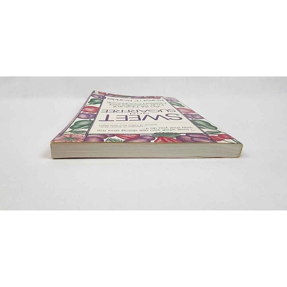 Sweet and SugarFree An All Natural Fruit-Sweetened Dessert Cookbook Karen Barkie - Picture 6 of 10